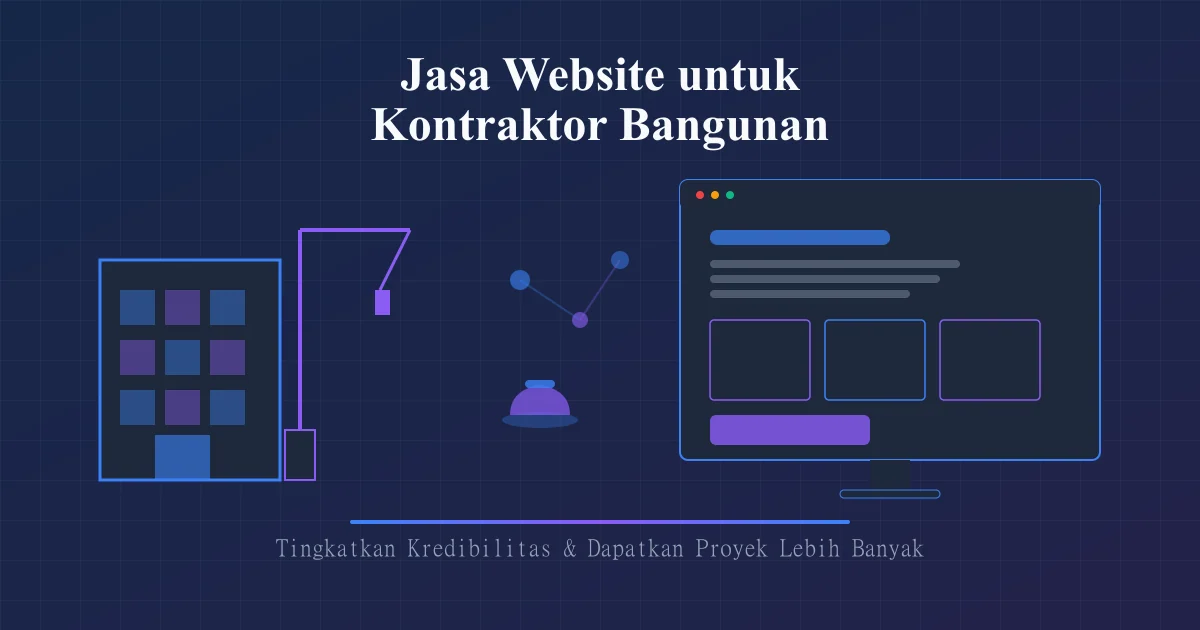 Cover artikel Jasa Website untuk Kontraktor Bangunan: Tingkatkan Kredibilitas & Dapatkan Lebih Banyak Proyek